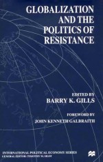 Globalization and the Politics of Resistance - Barry K. Gills