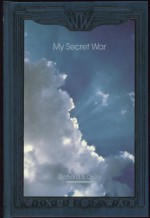 My Secret War: - Richard S. Drury