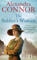 The Soldier's Woman - Alexandra Connor