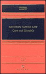 Modern Family Law: Cases and Materials - D. Kelly Weisberg, Susan Frelich Appleton