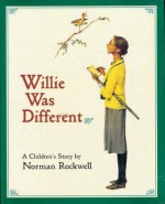 Willie Was Different: A Children's Story - Norman Rockwell