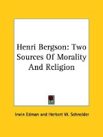 Henri Bergson: Two Sources of Morality and Religion - Irwin Edman