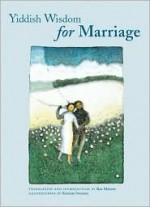 Yiddish Wisdom for Marriage - Kristina Swarner, Kristina Swarner