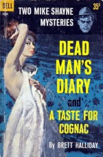 Dead Man's Diary and A Taste for Cognac - Brett Halliday