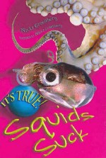 It's True! Squids Suck (13) - Nicki Greenberg