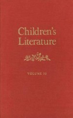 Children's Literature: Volume 30 - Julie Pfeiffer, Elizabeth Lennox Keyser