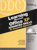 Ddc Learning Microsoft Office Xp Advanced Skills: An Integrated Approach - Linda Hefferin, Lisa A. Bucki, Suzanne Weixel