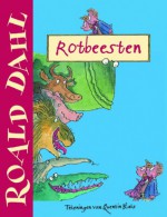 Rotbeesten - Quentin Blake, Roald Dahl, Huberte Vriesendorp