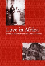 Love in Africa - Jennifer Cole, Lynn M. Thomas