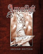 Arrowflight: Second Edition - Todd Downing, Mark Bruno, Steve Hartley, David Interdonato, Hans Piwenitzky, Ryan Potter, Jeff Cook, Andrew Kenrick