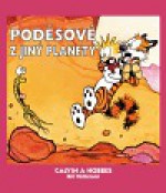 Poděsové z jiný planety (Calvin a Hobbes) - Bill Watterson, Richard Podaný