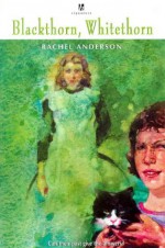 Blackthorn, Whitethorn - Rachel Anderson