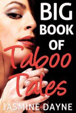 Big Book of Taboo Tales - Jasmine Dayne