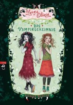 Lucy & Olivia - Das Vampirgeheimnis (German Edition) - Sienna Mercer, Eva Schöffmann-Davidov, Katharina Diestelmeier