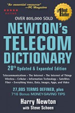 Newton's Telecom Dictionary - Harry Newton, Steven Schoen