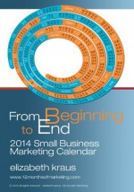 2014 Small Business Marketing Calendar - Elizabeth Kraus