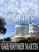 True Riches - Gail Gaymer Martin