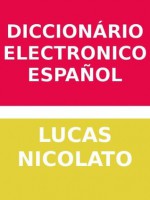 Diccionário Electrónico Español - Lucas Nicolato