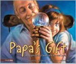 Papa's Gift: An Inspirational Story of Love and Loss - Kathleen Long Bostrom, Guy Porfirio