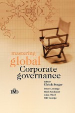 Mastering Global Corporate Governance - Ulrich Steger, Peter Lorange, Fred Neubauer