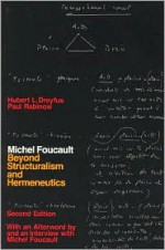 Michel Foucault: Beyond Structuralism and Hermeneutics - Hubert L. Dreyfus, Paul Rabinow