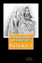 Paranormal Magazine: The Ghost Hunting Magazine - Lee Steer Project Reveal, Simon Miller, Wayne Ridsdel