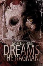 Dreams the Ragman - Greg F. Gifune