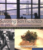 Savoring San Francisco: Recipes from the City's Neighborhood Restaurants - Carolyn Miller, Sharon Smith