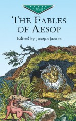 The Fables of Aesop - Joseph Jacobs