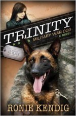 Trinity: Military War Dog - Ronie Kendig