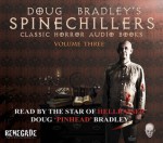 Doug Dradley's Spinechillers, Vol. 3 - Robert Louis Stevenson, M.R. James, Doug Bradley