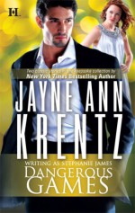 Dangerous Games - Stephanie James, Jayne Ann Krentz