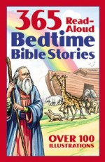 365 Read-Aloud Bedtime Bible Stories - Daniel Partner, Kathy Arbuckle