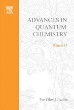 Advances in Quantum Chemistry, Volume 13 - Per-Olov Löwdin