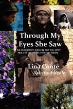 Through My Eyes She Saw - Lance Nalley, Lina Conte, M. Stefan Strozier