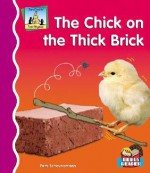 The Chick on the Thick Brick - Pam Scheunemann