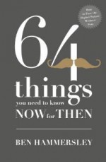 64 Things You Need to Know Now for Then - Ben Hammersley