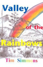 Valley Of The Rainbows - Tim Simmons