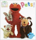 Elmo's World: Pets! - John E. Barrett, Mary Beth Nelson