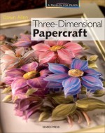 Three-Dimensional Papercraft - Dawn Allen