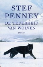 Tederheid van wolven - Stef Penney, Lidwien Biekmann, N. van der Hoeven