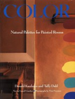 Color: Natural Palettes for Painted Rooms - Donald Kaufman, Taffy Dahl, Tina Freeman