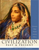 Civilization Past & Present, Volume C (from 1775 to the Present) - Barbara Molony, Neil J. Hackett, Robert R. Edgar