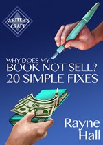 Why Does My Book Not Sell? 20 Simple Fixes (Writer's Craft) - Rayne Hall