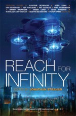 Reach for Infinity - Jonathan Strahan, Alastair Reynolds, Greg Egan, Ken MacLeod