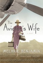 The Aviator's Wife - Melanie Benjamin