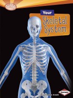 Your Skeletal System - Caroline Arnold