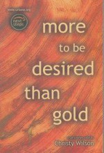 More to be desired than gold: A collection of true stories - J. Christy Wilson Jr.