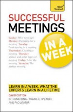 Successful Meetings in a Week a Teach Yourself Guide - Steve Morris, Graham Willcocks