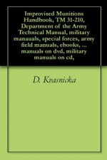 Improvised Munitions - U.S. Army, Delene Kvasnicka, Pentagon U.S. Military, U.S. Department of Defense, U.S. Military, U.S. Government